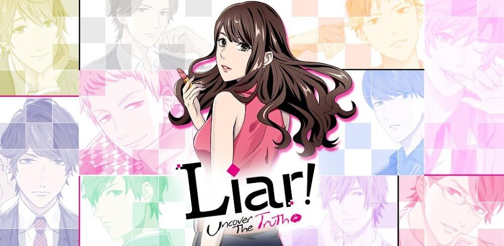 Liar! Uncover the Truth