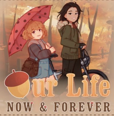 Our Life: Now & Forever